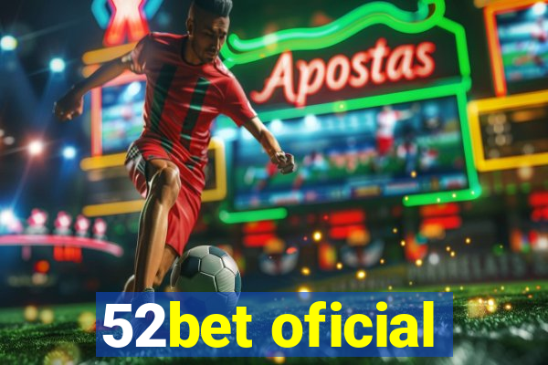 52bet oficial